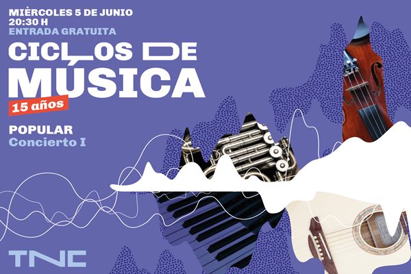 Ciclos de Música TNC / Concierto I de Música Popular